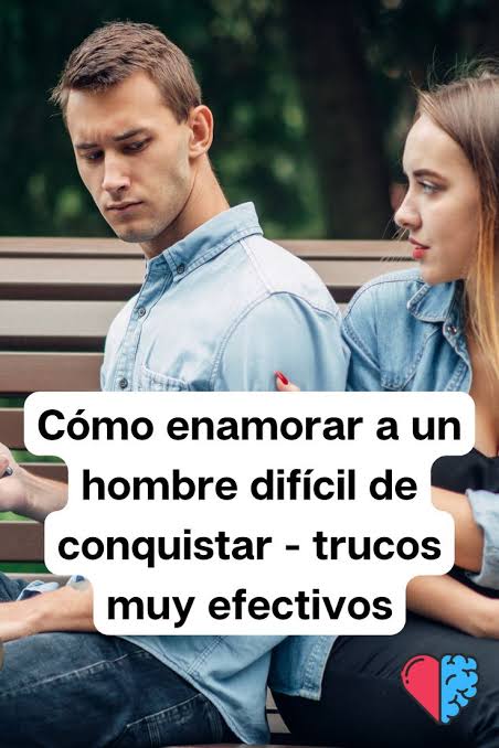 Como conquistar a un hombre complicado